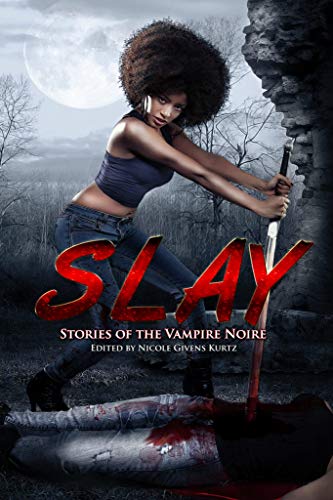 Talking about SLAY: Stories of the Vampire Noire and my story, Ujima. 